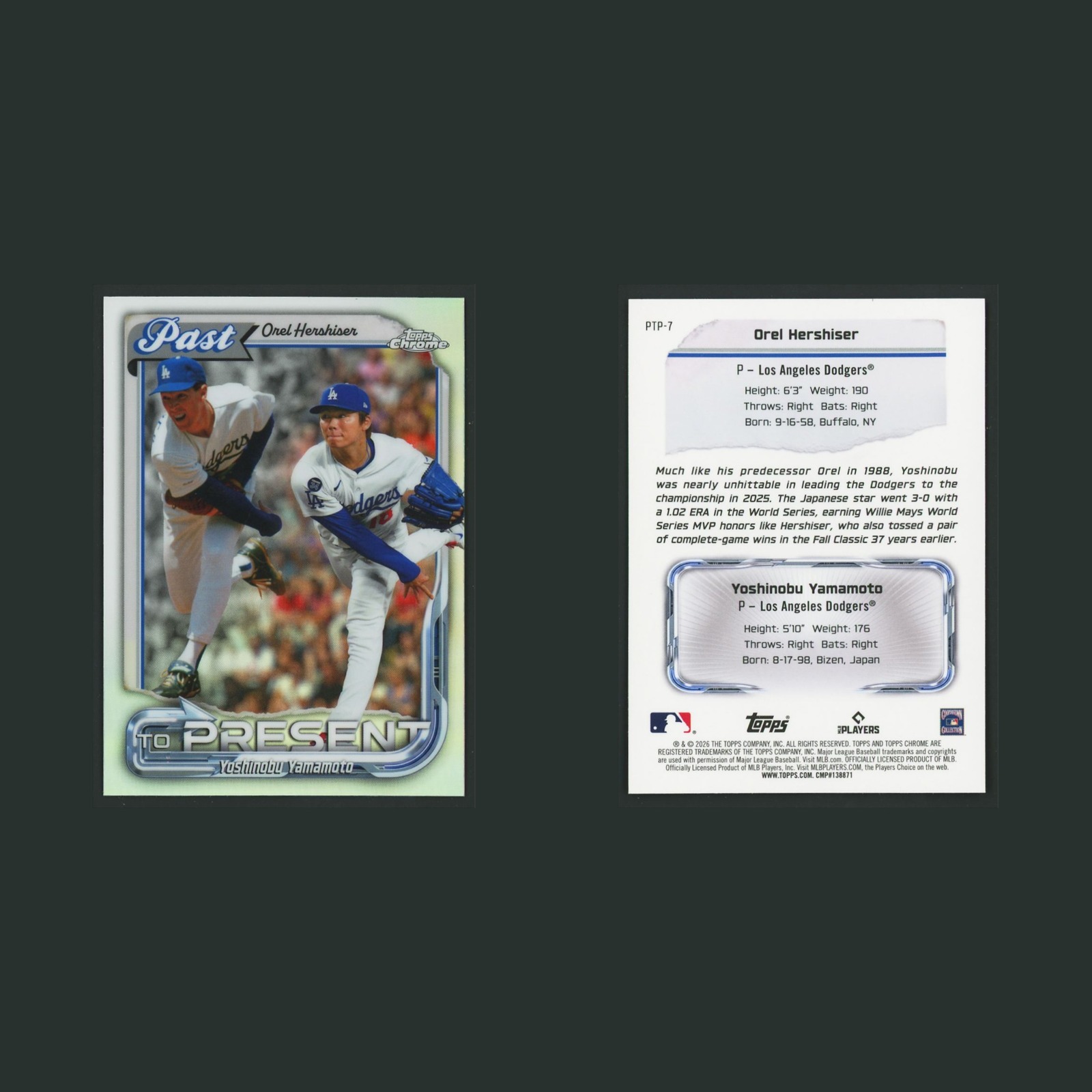 Orel Hershiser / Yoshinobu Yamamoto #PTP-7 2026 Topps Chrome Past to Present MLB front and back scans. Card condition is Near Mint.