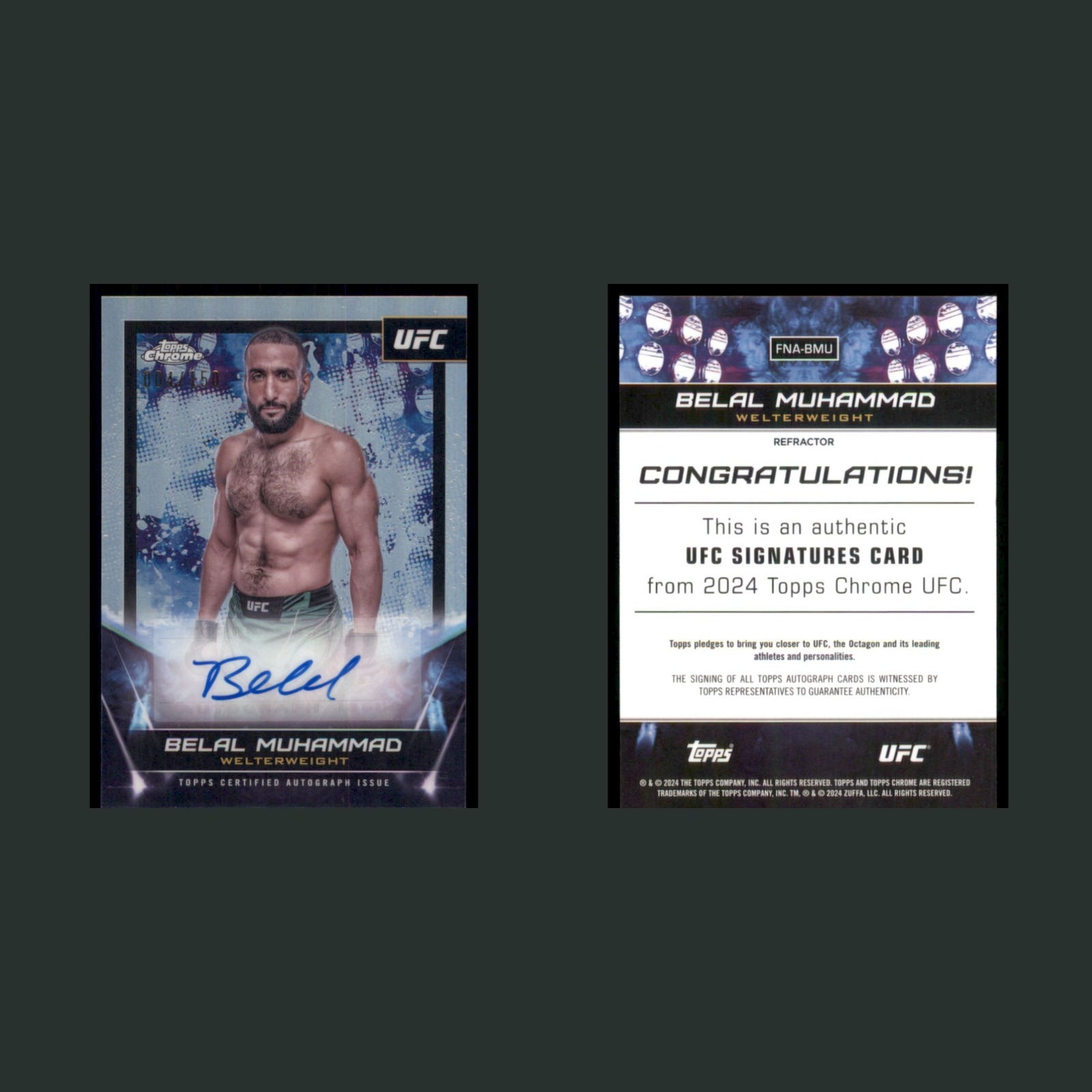 Belal Muhammad Auto /50 #FNA-BMU Autograph 2024 Topps Chrome UFC Refractor MMA front and back scans. Card condition is Near Mint.