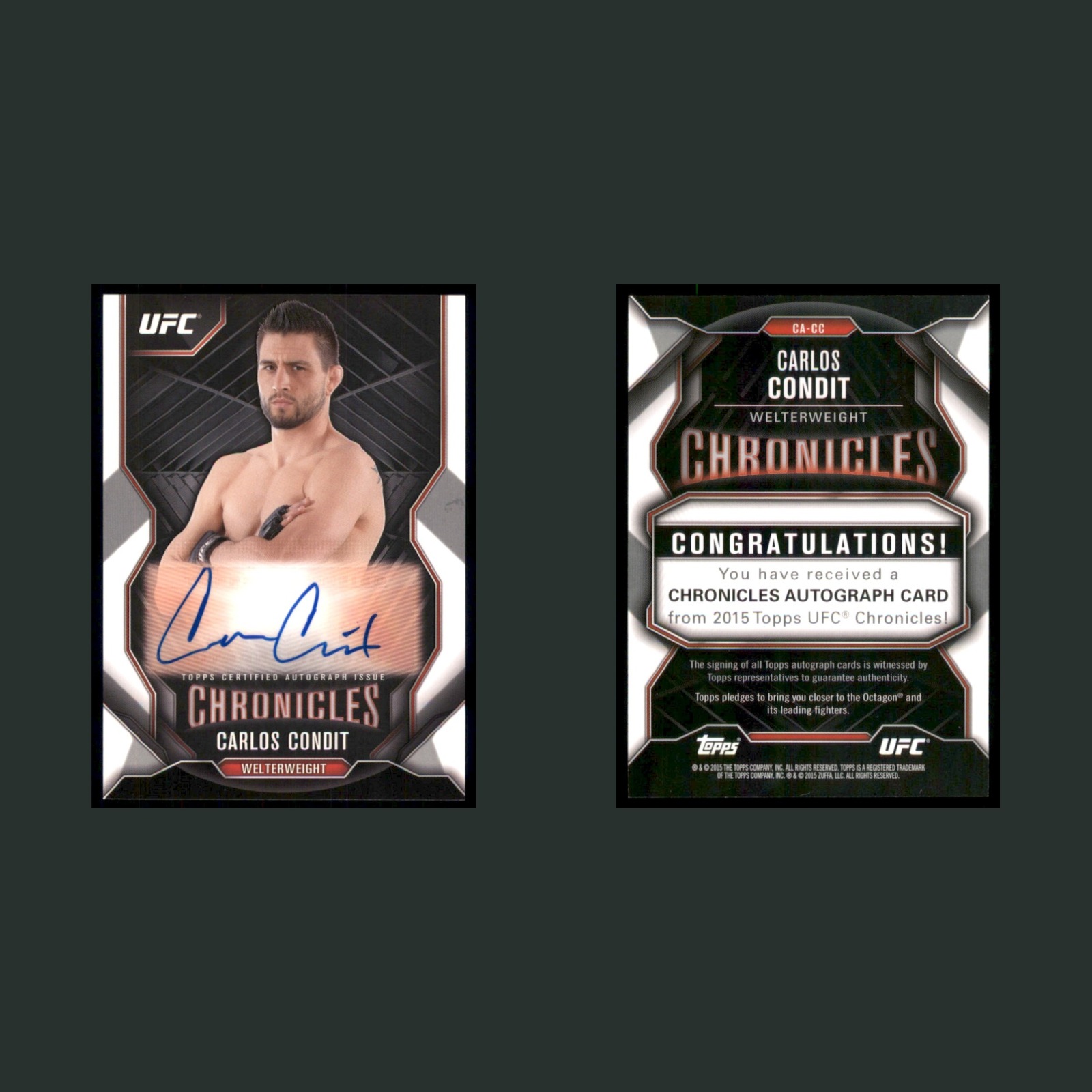 Carlos Condit Auto #CA-CC Autograph 2015 Topps Chronicles UFC MMA Card front and back scans. Card condition is Near Mint.