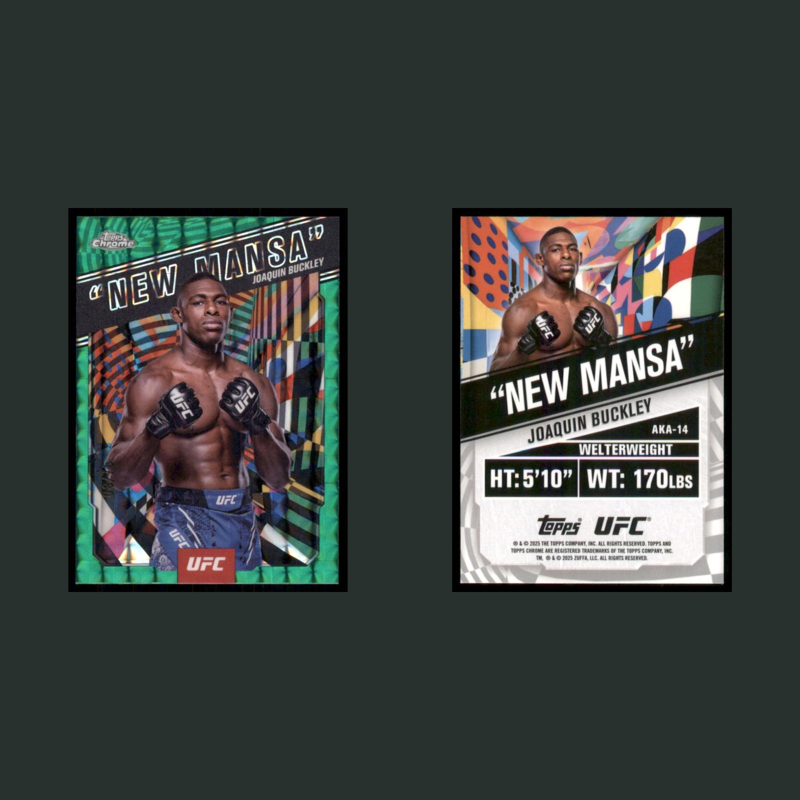 Joaquin Buckley #AKA-14 2025 Topps Chrome UFC AKA Green Geometric Refractor MMA front and back scans. Card condition is Near Mint.