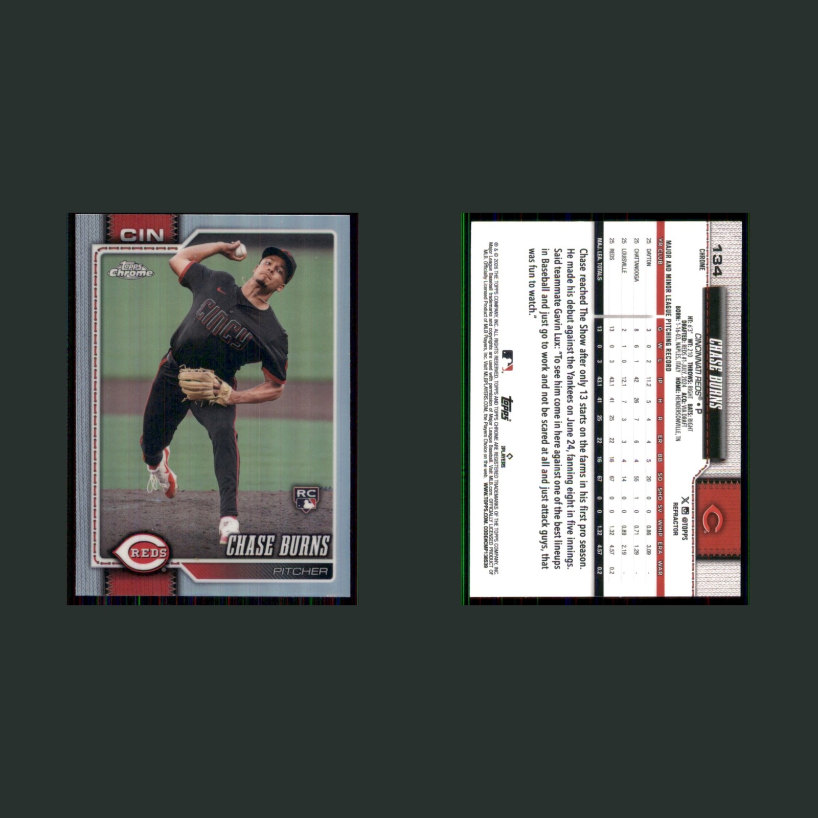 Chase Burns Rookie #134 2026 Topps Chrome Refractor Cincinnati Reds Baseball MLB front and back scans. Card condition is Near Mint.