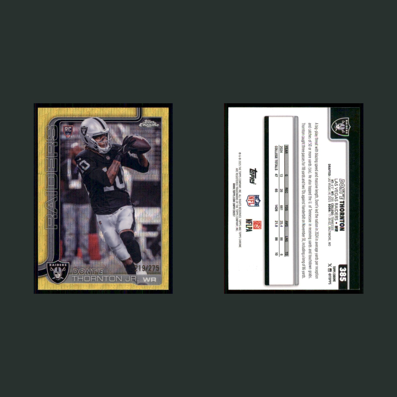 Dont'e Thornton Jr Rookie /275 #385 2025 Topps Chrome Yellow Wave Raiders Card front and back scans. Card condition is Near Mint.