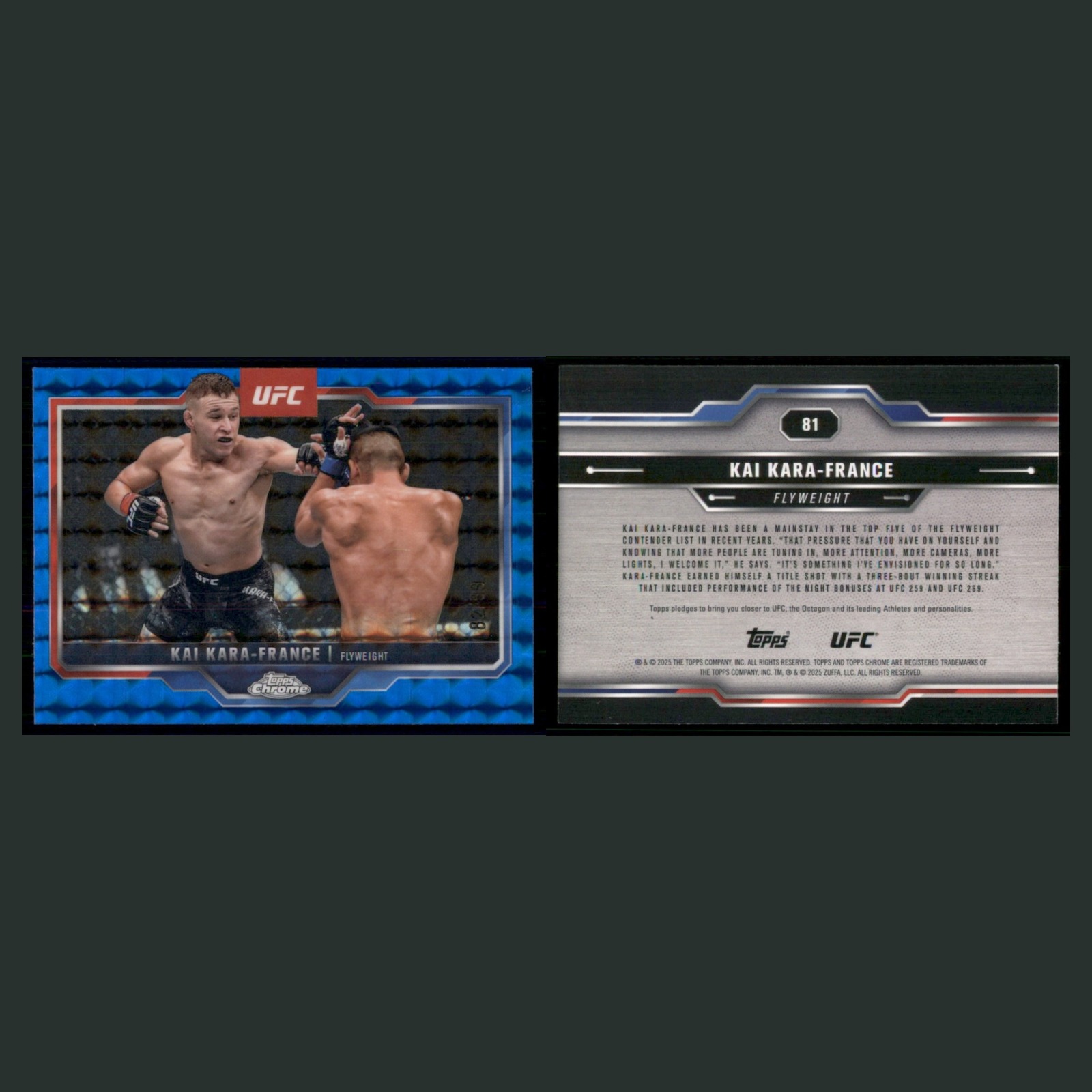 Kai Kara-France /99 #81 2025 Topps Chrome UFC Blue Geometric Refractor MMA Card front and back scans. Card condition is Near Mint.