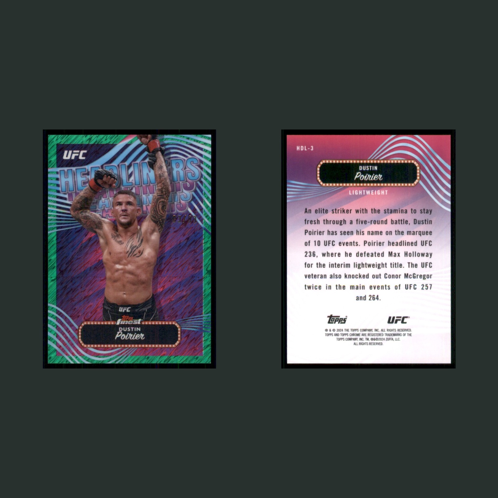 Dustin Poirier /93 #HDL-3 2024 MMA Card front and back scans. Card condition is Near Mint.