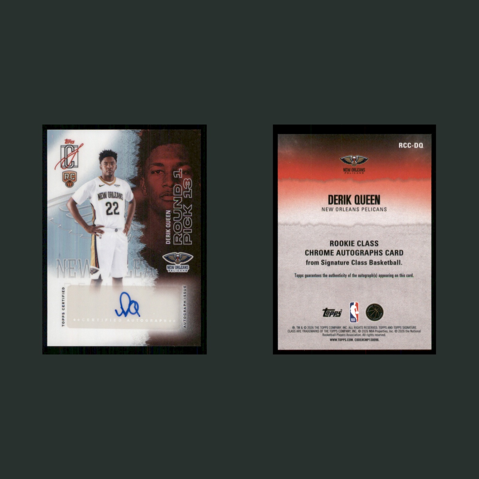 Derik Queen Rookie #RCC-DQ Autograph 2026-27 Topps Signature Class Pelicans Card front and back scans. Card condition is Near Mint.