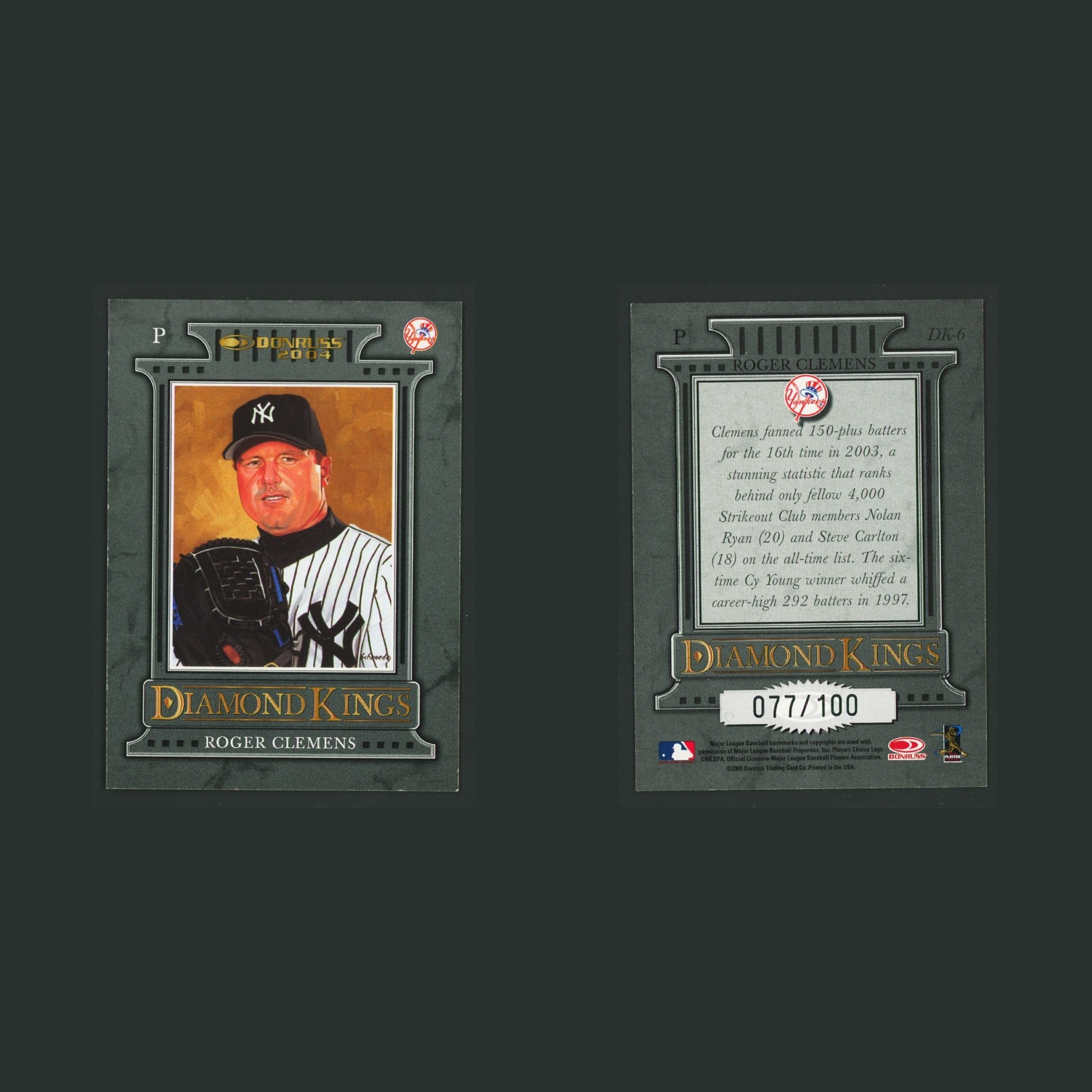 Roger Clemens /100 #DK-6 2004 Donruss Diamond Kings Black New York Yankees Card front and back scans. Card condition is Excellent.