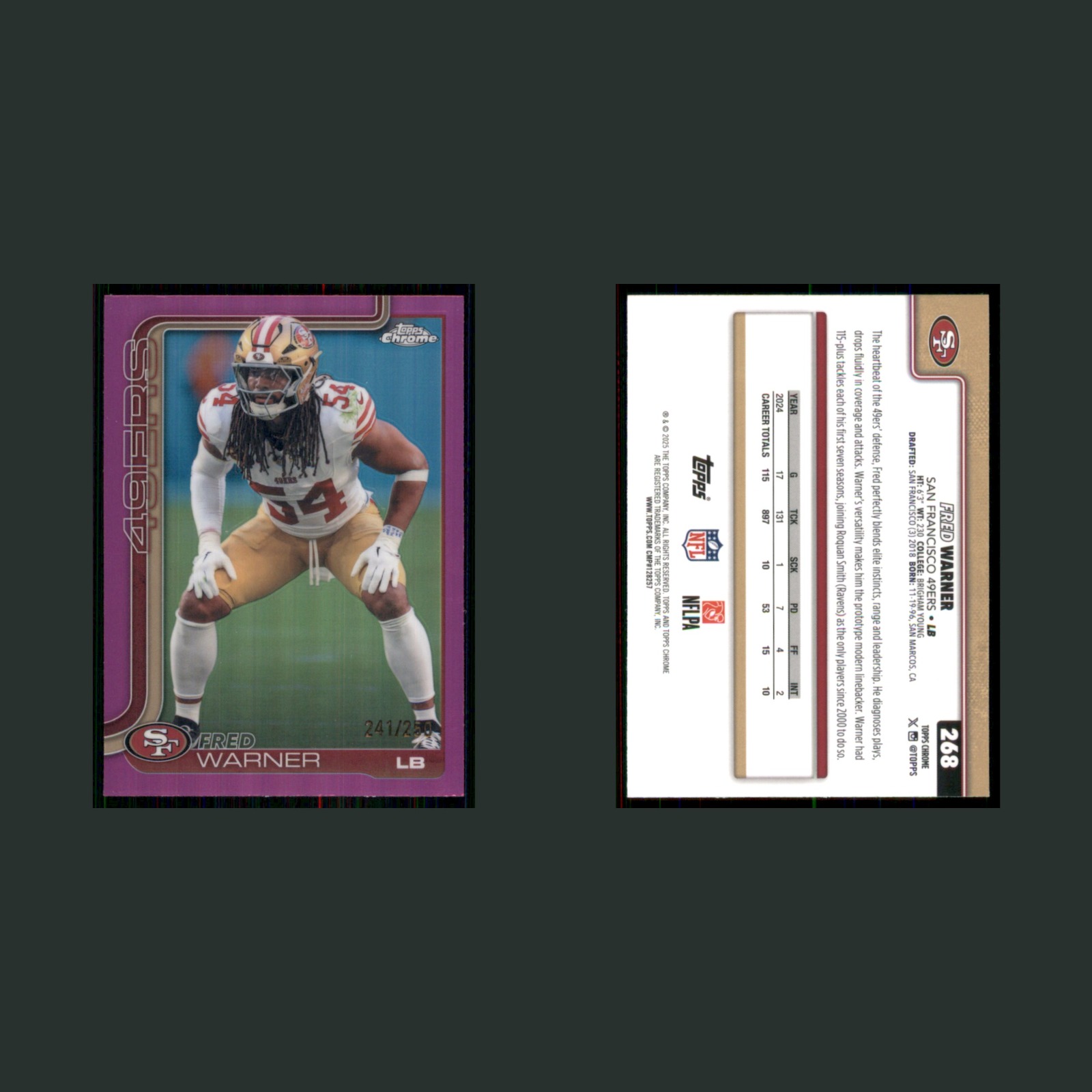 Fred Warner /250 #268 2025 Topps Chrome Pink Refractor San Francisco 49ers Card front and back scans. Card condition is Near Mint.