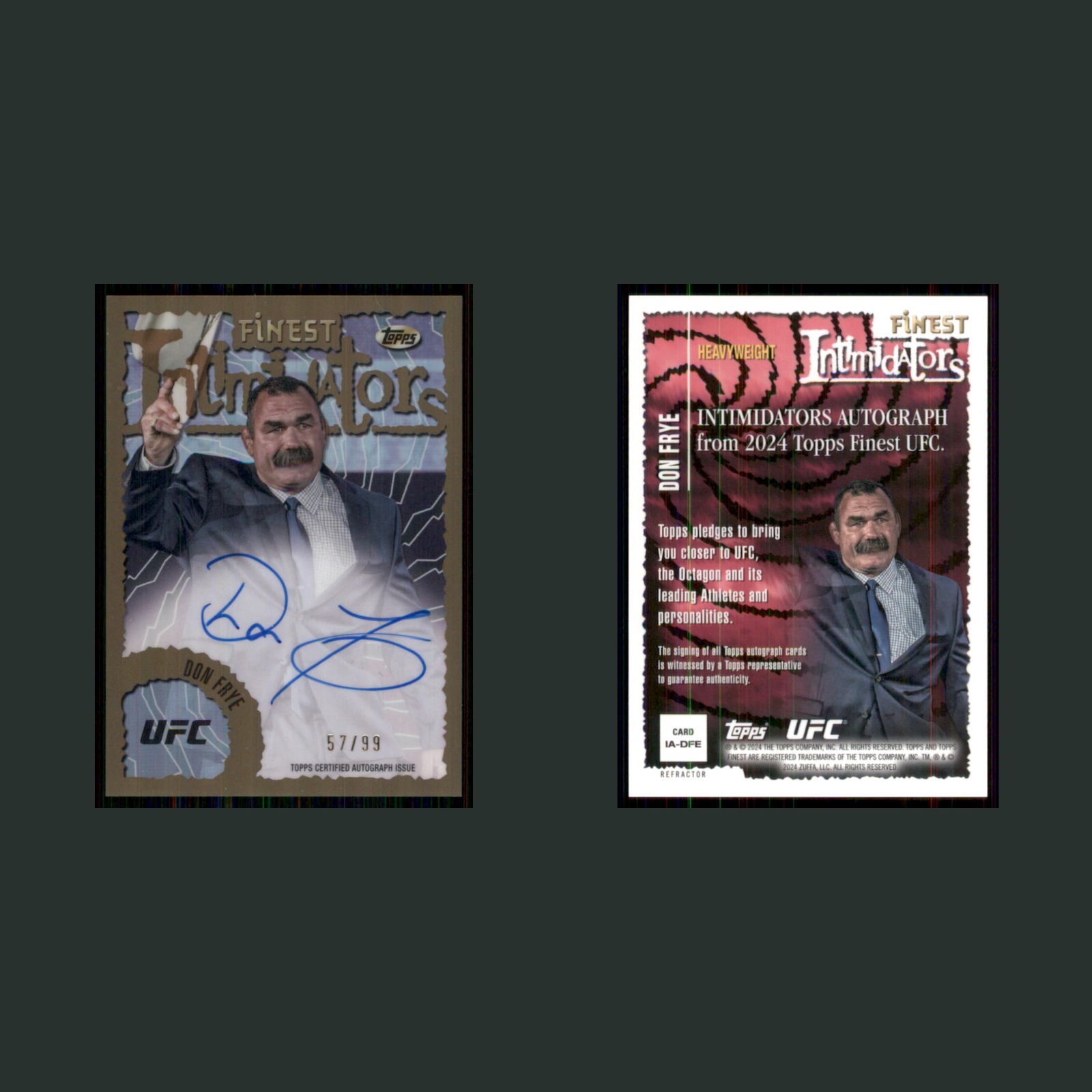 Don Frye Auto /99 #IA-DFE 2024 Topps Finest UFC Intimidators Refractor MMA Card front and back scans. Card condition is Near Mint.