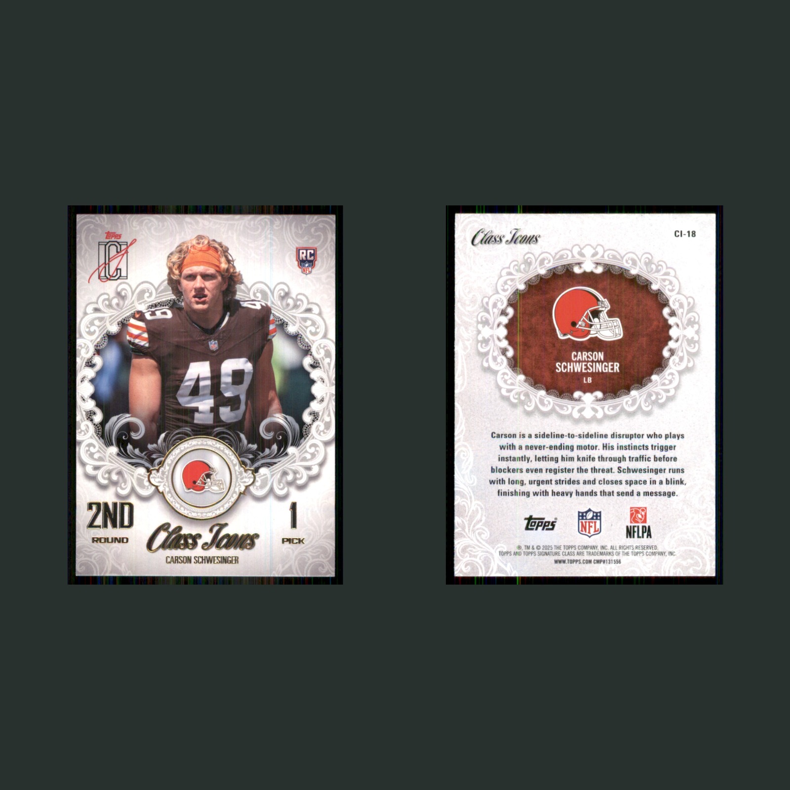 Carson Schwesinger Rookie #CI-18 2025 Topps Signature Class Cleveland Browns NFL front and back scans. Card condition is Near Mint.